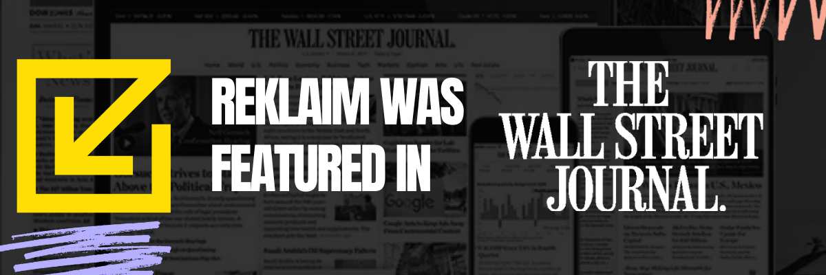 Reklaim Was Featured In The Wall Street Journal