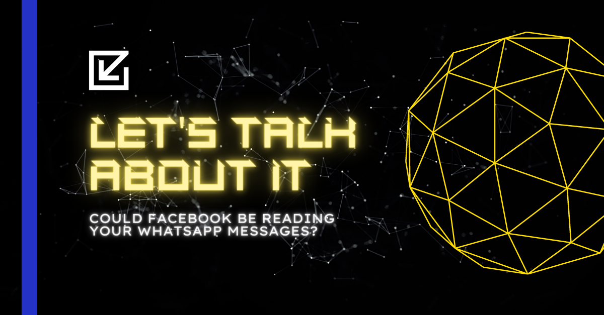 Reklaim Round Up: Is Facebook Reading Your WhatsApp?